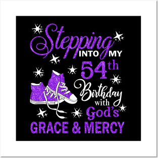 Stepping Into My 54th Birthday With God's Grace & Mercy Bday Posters and Art